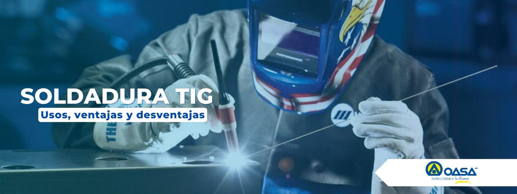Soldadura TIG: Usos, ventajas y desventajas